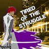 Mizuno、Zach Snyder - Tired Of The Struggle (feat. Zach Snyder)(Explicit)