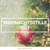 Weihnachtslieder Collection - Unending Sounds for Winter Vacation Preparation pt. 1