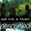 Mr Vik、Tamy - Descontrol