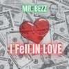 Mr. Bezz - I Fell in Love (Explicit)