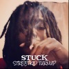 STREETKID TURNUP - Stuck (Explicit)