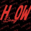 赖仔Morris - How Long