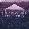 Steam Phunk - Like This