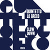 Quintetto Lo Greco、Lo Greco Bros - Slow Down