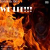 Scar Da 69、Toast. - We Lit (feat. Toast.)(Explicit)