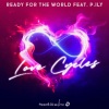 ready for the world、P.ily - Love Cycles (feat. P.ily)(Explicit)
