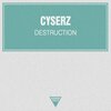 Cyserz - Destruction