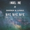 Angel One、LUNAX、Marnik - Bye Bye Bye (HandsupBootlegMix)