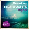 Geek4、Tristan Woodroffe - Higher (Extended Mix)