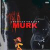 Joesyah Tha Don - Murk (Explicit)
