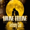 Anthony Que《Loving Feeling (Explicit)》[MP3/LRC]