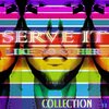 M、Duzkiss、-M-、M2X、Mark Velazquez - Serve It Like No Other - Americana
