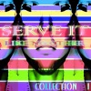 M、Duzkiss、-M-、M2X、Mark Velazquez - Serve It Like No Other - Psychotic Mental