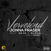 Murda、jonna fraser、Sevn Alias - Vervelend (feat. Sevn & Murda)(Explicit)