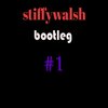 Stiffywalsh - Bootleg #1