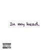 Flashy hundo、Jugga Hundo - In my head (feat. Jugga hundo)(Explicit)
