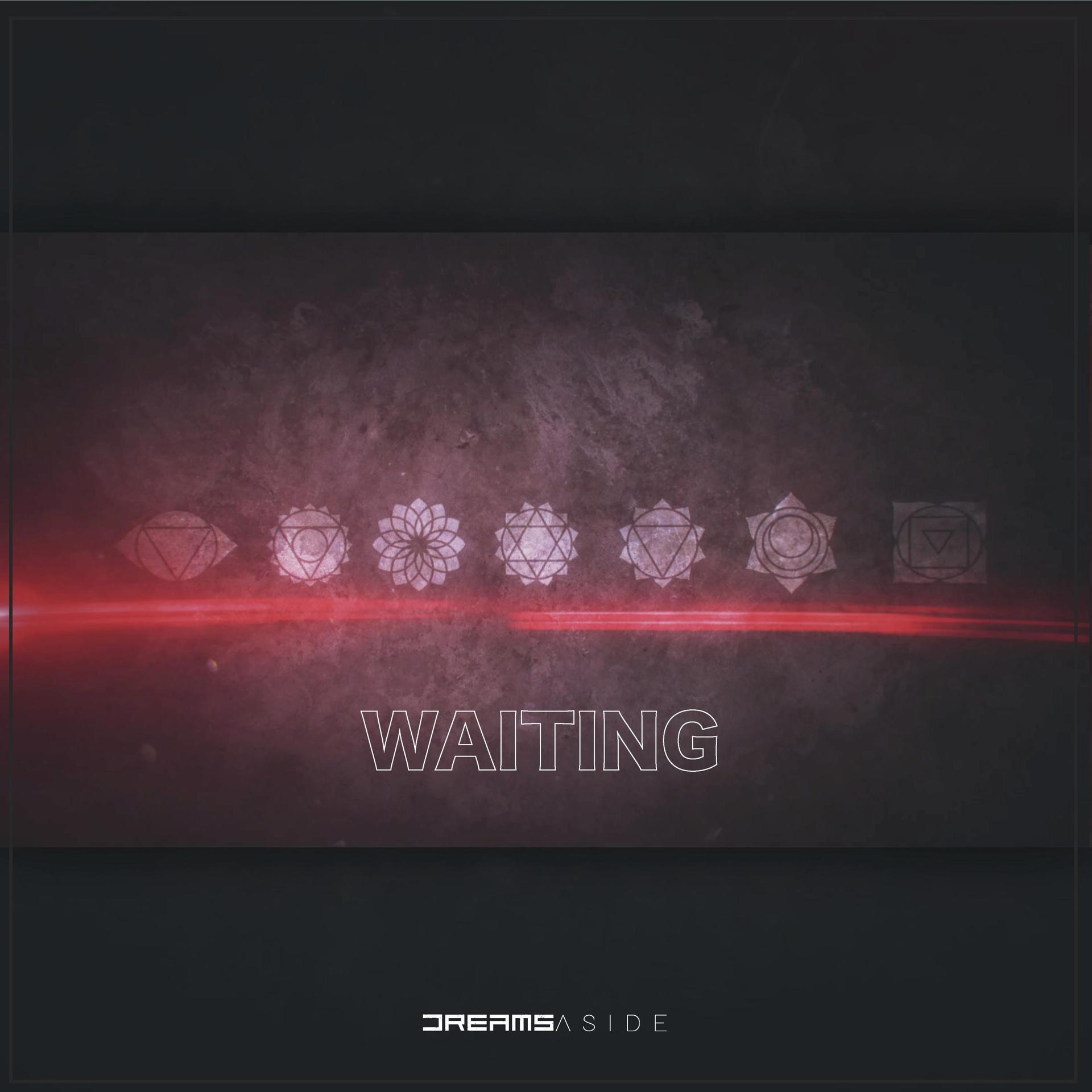 Dreams Aside - Waiting