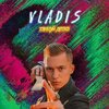 Vladis - Танцуй детка