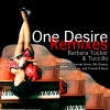 Barbara Tucker、tuccillo - One Desire (Quentin Harris New Mix)