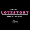 AroGanti - Lovestory (Explicit)