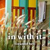 Linwood Bell - In With It