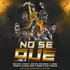 King Savagge、Lil Geremi、Yohancito、Basty Corvalan、Dani Glock y Stigga、Jairo Verá、Bairon Alpachino、Benja el Menorcito - No Se Pue, Vol. 2 (feat. Jairo Vera, King Savagge, Lil Geremi, Yohancito, Bairon Alpachino, Benja el Menorcito & Basty Corvalan|Explicit)