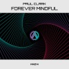 Paul Clark (UK) - Forever Mindful (Extended Mix)