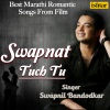 Swapnil Bandodkar - Dhund Dhund Hi Mast Mast Hi Jawani (From 