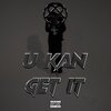 J Truth - U Kan Get It ! (feat. J Truth)(Explicit)