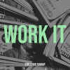 STREETKID TURNUP - Work It (Explicit)
