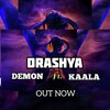 Demon the King、Kaala - DRASHYA (feat. KAALA)