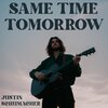 Justin Schumacher - Same Time Tomorrow