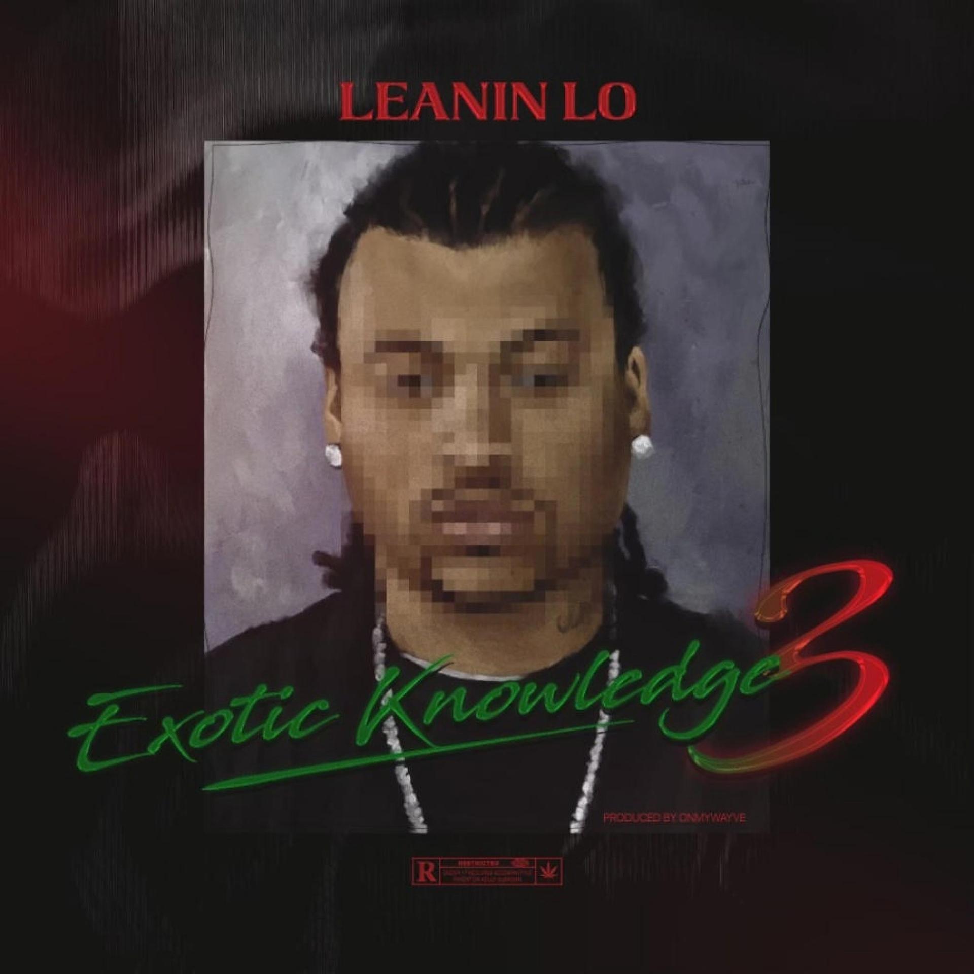 LeaninLo - Exotic Knowledge 3 (Explicit)