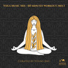 Young Jing - Yoga Music Mix - 60 minutes workout: Mix 1