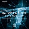 Rav3nca、BiEFFE、Lorenzo Raviolo、Fabio Blangero、Lorenzo Stenca - Don't Wake Me Up