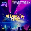 Anna Awe、Vitanota - Sweetness (Vitanota Remix)