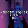 DJ MOOSE、Savv G、MirEbk、JahLoc - Nobody Bigger Than He (feat. JahLoc MirEbk & Savv G)(Explicit)