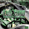 GWayne、CheyeStakx、scum - Fall Thru (feat. Gwayne & Scum)(Explicit)