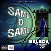 RapNation Mixtapes、D9、TBE Pookie、Balboa、Maverick - Same O Same (feat. BalBoa, Maverick, TBE Pookie & D9)(Explicit)