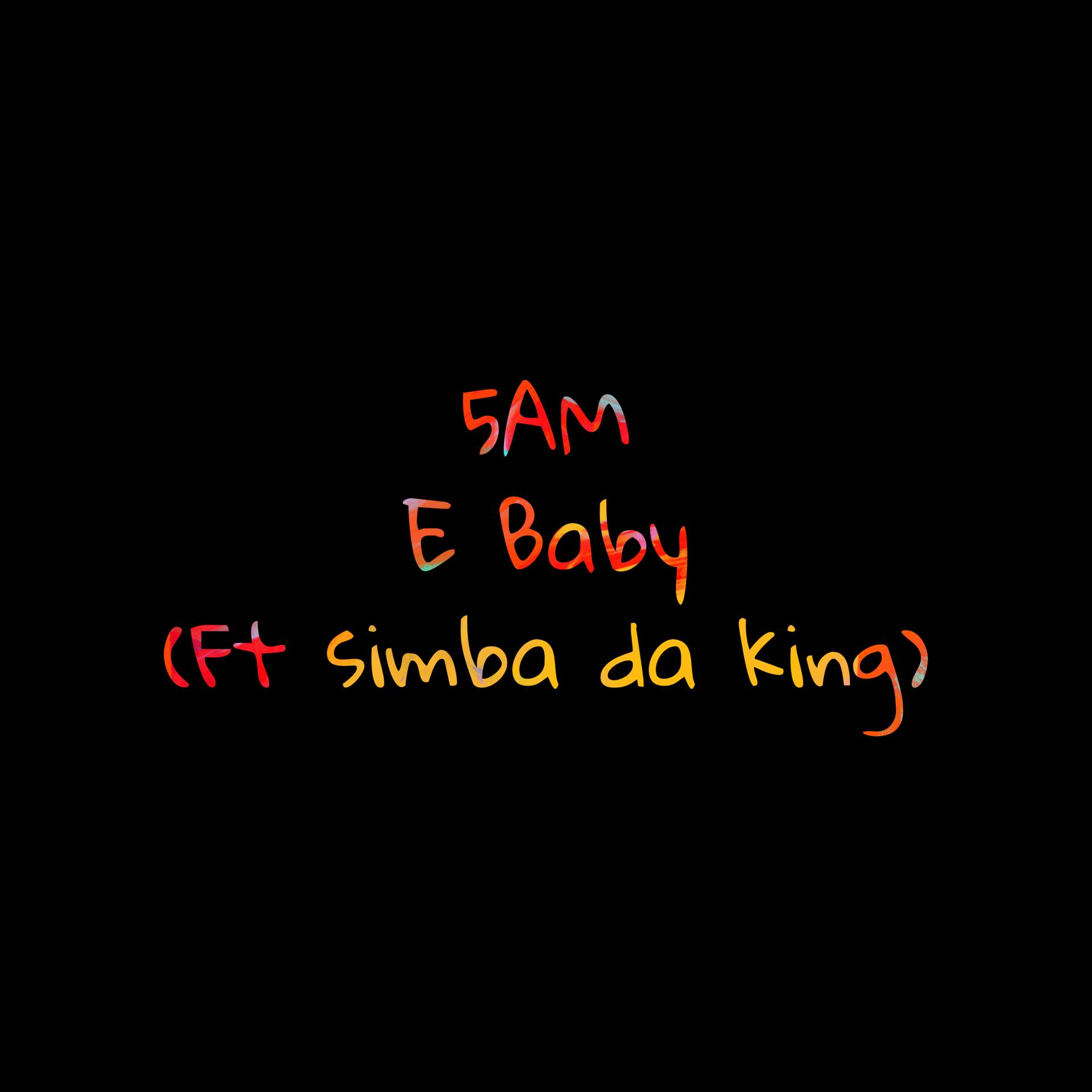 E Baby、Simba Da King - 5AM (Explicit)