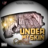 RapNation Mixtapes、Hot N' Heated Music、SKRILLA LXXXV - Under My Skin (feat. Hot N' Heated Music & SKRILLA LXXXV)(Explicit)