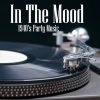 40s Party Music《In The Mood》[MP3/LRC]