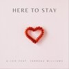 A-Leo、Jarreau Williams - Here To Stay (feat. Jarreau Williams)