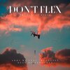 Dead Set、ByScorez、Adriano Wittenbecher、Jasper Damp、Adri Ironside - Don't Flex (Explicit)