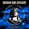 Buddha Bar Chillout - Stone Riders