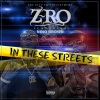 Nino Brown、Z-Ro - In These Streets (Explicit)