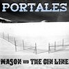 the Gin Line、Mason - Portales