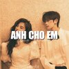 KProx、Lệ Thu - Anh Cho Em Mùa Xuân (Lofi)