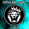 Buddha Bar Chillout - Eckospace