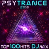 Psytrance Network、Doctor Spook、Goa Doc、Various Artists - Psy Trance 2018 Top 100 Hits (2 Hr Progressive & Fullon Psychedelic Goa DJ Mix)